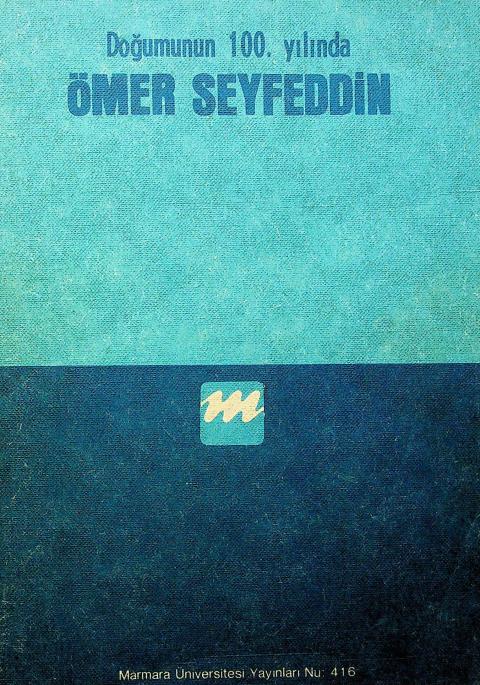 Doğumunun 100. Yılında Ömer Seyfeddin